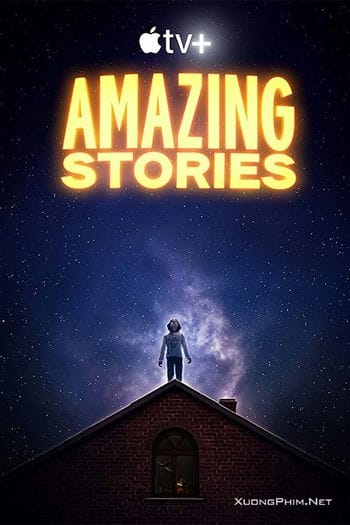 Những Chuyện Ly Kỳ - Amazing Stories 2020