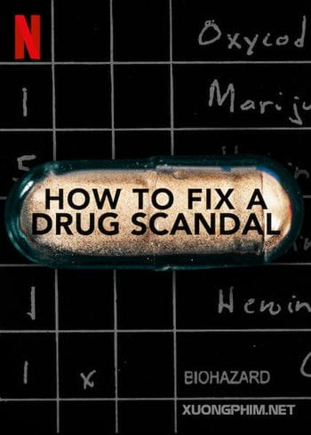 Vụ Bê Bối Liều Cao - How To Fix A Drug Scandal
