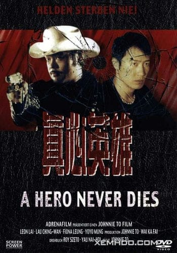 Chân Tâm Anh Hùng - A Hero Never Dies