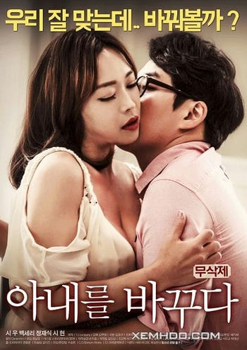 Đổi Vợ - Swapping Wive