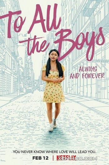 Những Chàng Trai Năm Ấy: Mãi Yêu - To All The Boys: Always And Forever