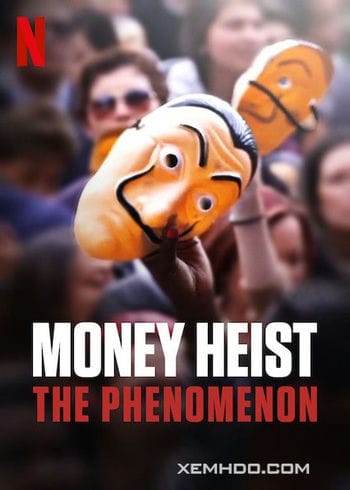 Phi Vụ Triệu Đô: Một Hiện Tượng - Money Heist: The Phenomenon