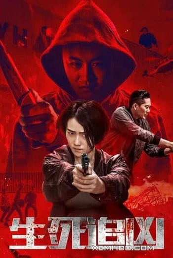 Sinh Tử Truy Kích - Death Chasing