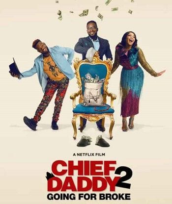 Bố Trưởng 2: Phá Sản - Chief Daddy 2: Going For Broke