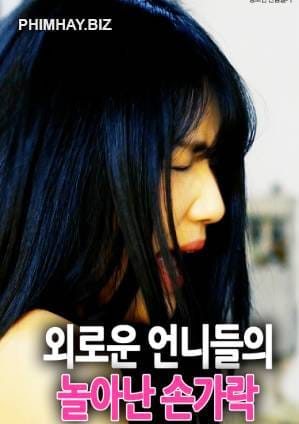 Em Gái Cô Đơn - Lonely Sisters Playful Fingers
