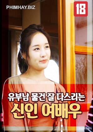 Nữ Diễn Viên Mới Nhiệt Tình - A Rookie Actress Who Takes Good Care Of Married Men