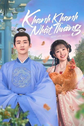 Khanh Khanh Nhật Thường / Tân Xuyên Nhật Thường - New Life Begins