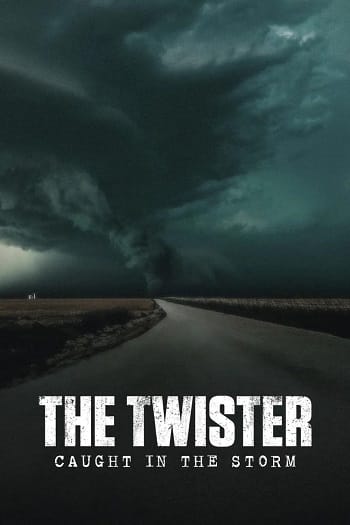 Lốc Xoáy Kẹt Trong Tâm Bão - The Twister Caught In The Storm