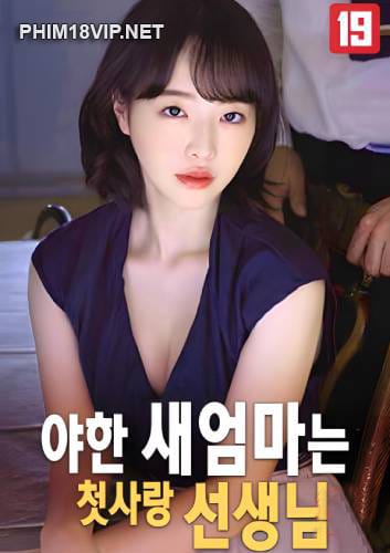 Mẹ Kế Trẻ Là Cô Giáo Của Tôi - The Naughty New Mom Is My First Love Teacher