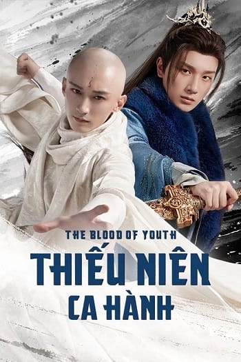 Thiếu Niên Ca Hành - The Blood Of Youth 2022